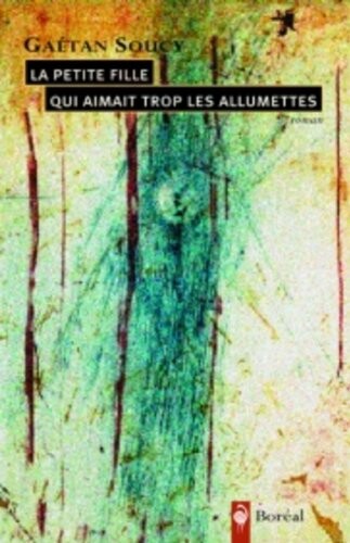 La petite fille qui aimait trop les allumettes: Roman (French Edition)