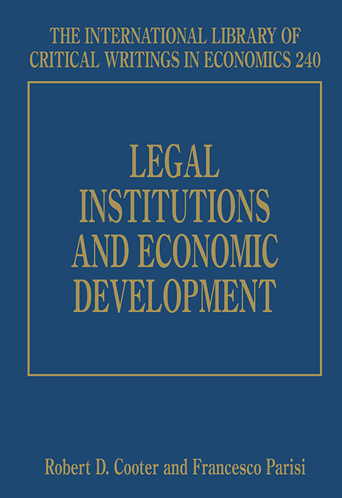 Legal Institutions and Economic Development (International Library of Critical Writings in Economics)