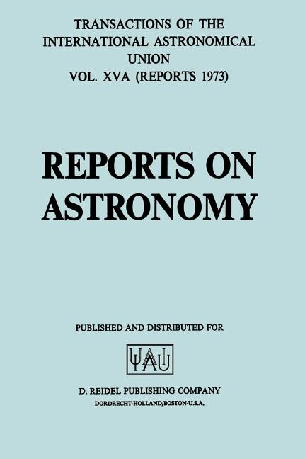 Transactions of the International Astronomical Union:Reports on Astronomy