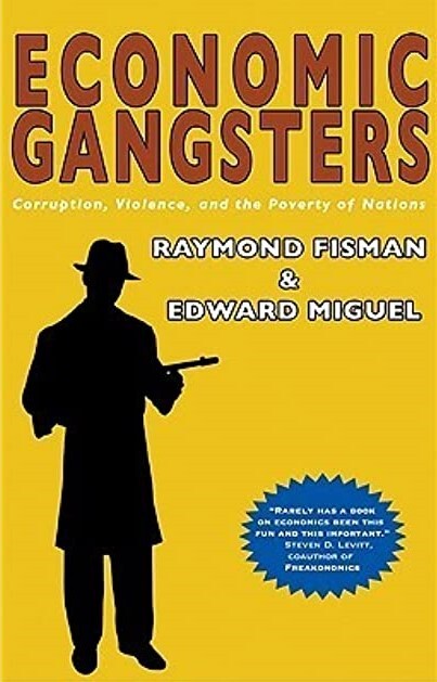 Economic gangsters : corruption, violence, and the poverty of nations