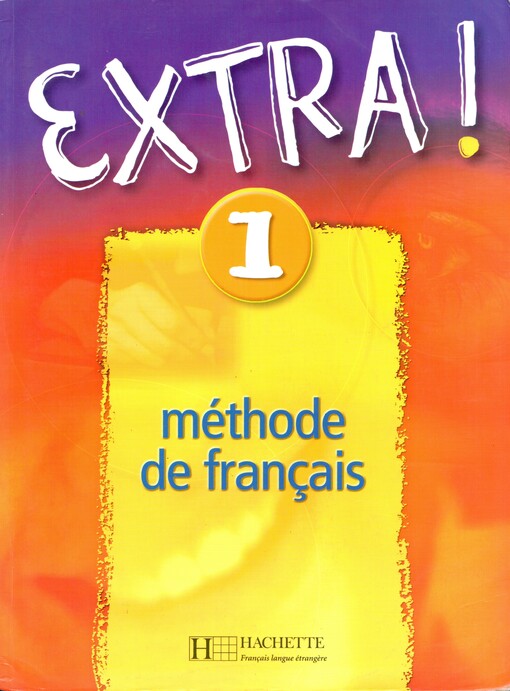 Extra! 1 : méthode de français