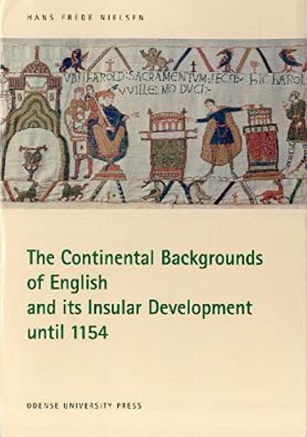 The Continental Backgrounds of English and its Insular Development until 1154