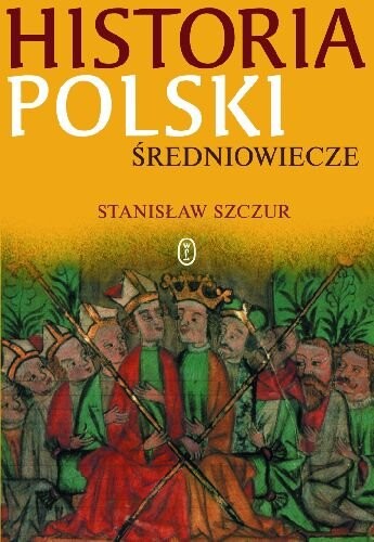 Historia Polski. Średniowiecze