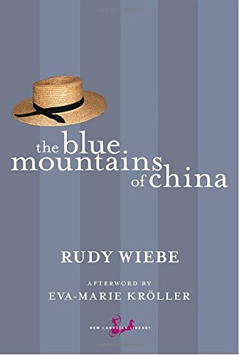 The Blue Mountains of China (New Canadian Library ; No. 108)