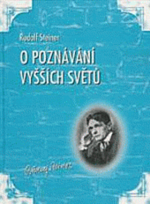 O poznávání vyšších světů ; Stupně vyššího poznání