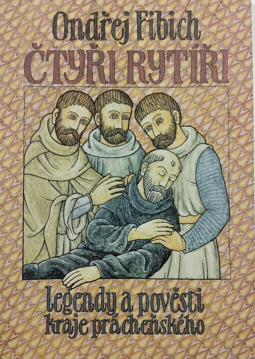 Čtyři rytíři: legendy a pověsti kraje práchňského