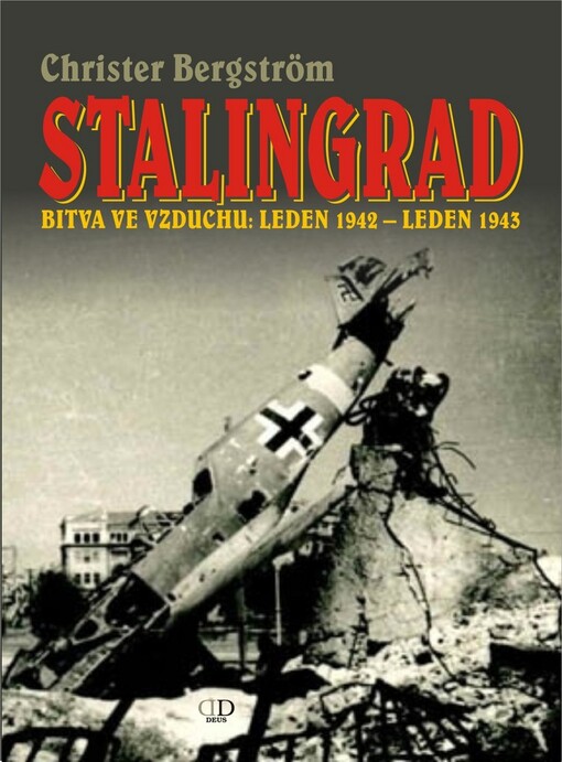 Stalingrad - bitva ve vzduchu: leden 1942 - leden 1943