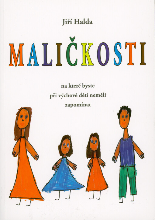 Maličkosti, na které byste při výchově dětí neměli zapomínat