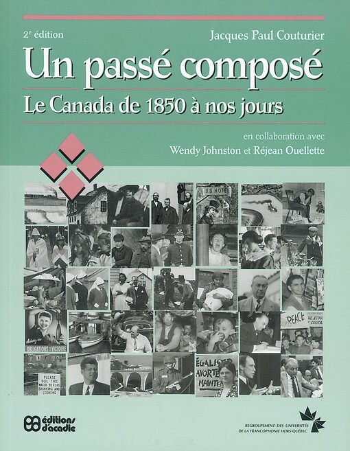 Un passe compose: Le Canada de 1850 a nos jours (French Edition)