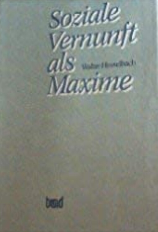 Soziale Vernunft als Maxime: Gedanken zu Fragen der Zeit : Walter Hesselbach zum 70. Geburtstag 20. Januar 1985 (German Edition)