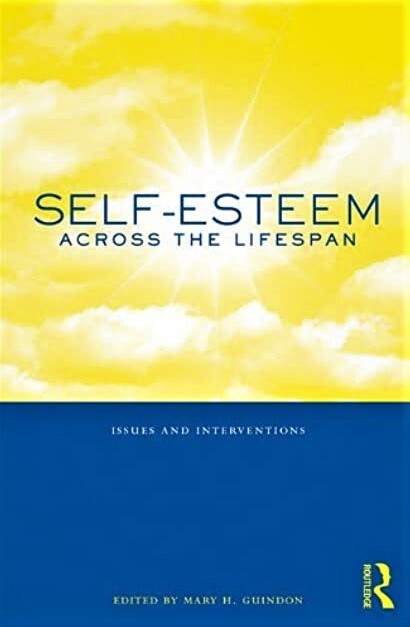 Self-esteen across the lifespan : issues and interventions
