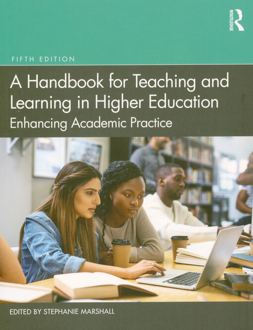 A handbook for teaching and learning in higher education : enhancing academic practice