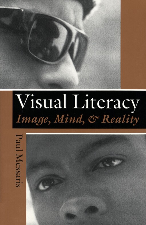 Visual Literacy: Image, Mind, And Reality