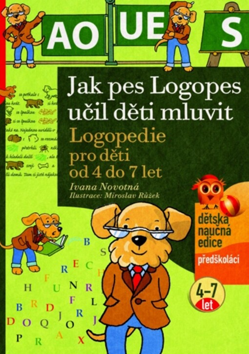 Jak pes Logopes učil děti mluvit : logopedie pro děti od 4 do 7 let