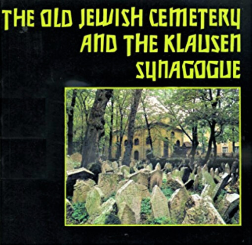 The Old Jewish Cemetery and the Klausen Synagogue