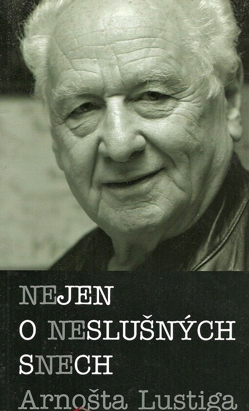 Nejen o neslušných snech Arnošta Lustiga