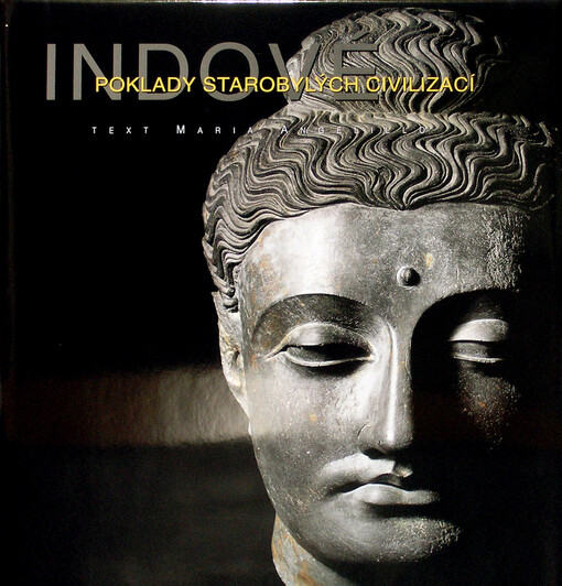 Indové : poklady starobylých civilizací
