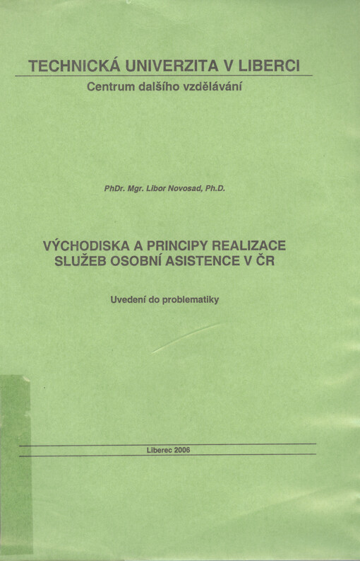 Východiska a principy realizace služeb osobní asistence v ČR : uvedení do problematiky