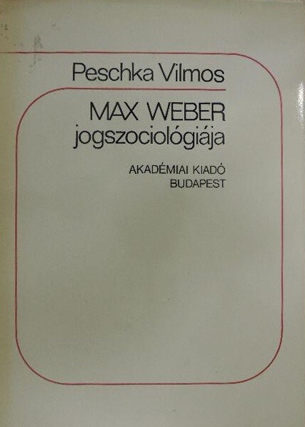 Max Weber jogszociológiája