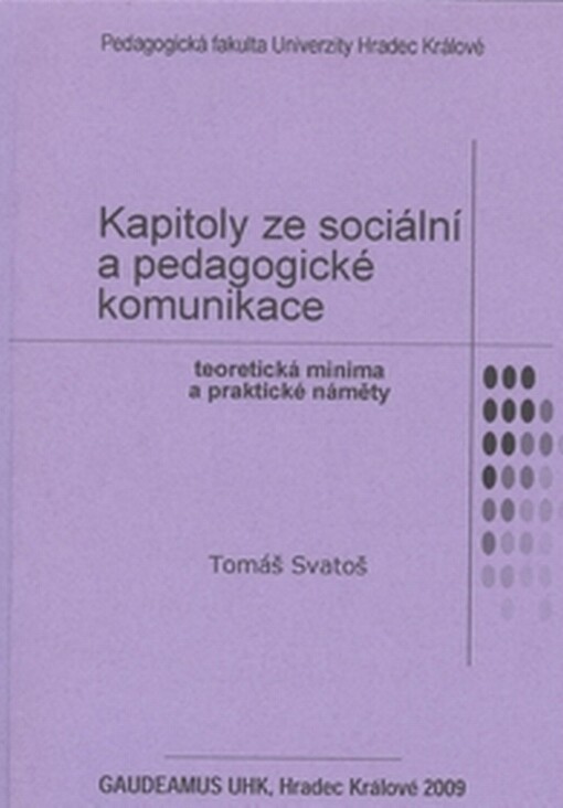 Kapitoly ze sociální a pedagogické komunikace: teoretická minima a praktické náměty