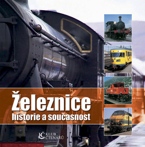 Železnice: historie a současnost