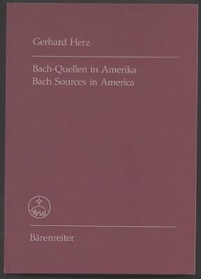 Bach-Quellen in Amerika = Bach Sources in America
