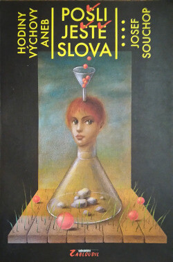 Hodiny výchovy, aneb, Pošli ještě slova