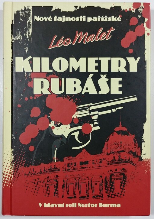 Kilometry rubáše: nové tajnosti pařížské : v hlavní roli Nestor Burma