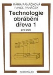 Technologie obrábění dřeva 1 pro střední odborná učiliště