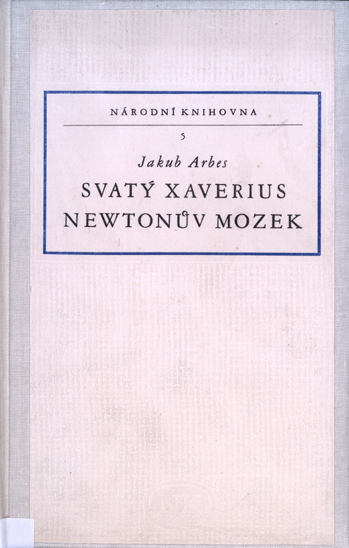 Svatý Xaverius ;Newtonův mozek