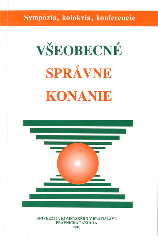Všeobecné správne konanie : zborník z medzinárodnej vedeckej konferencie 8.-9. októbra 2009, Častá-Papiernička