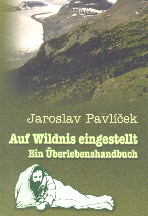 Auf Wildnis eingestellt : ein Überlebenshandbuch