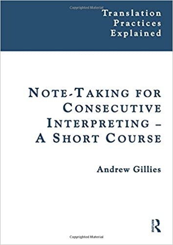 Note-taking for consecutive interpreting : a short course