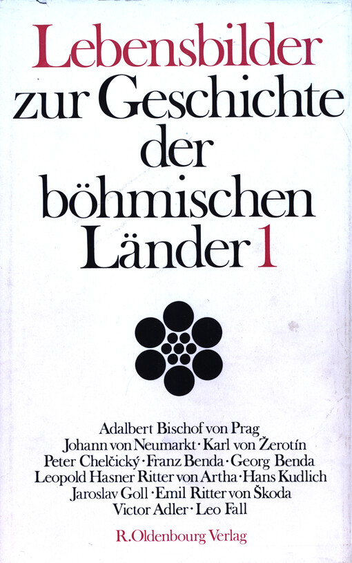 Lebensbilder zur Geschichte der böhmischen Länder. Band 1
