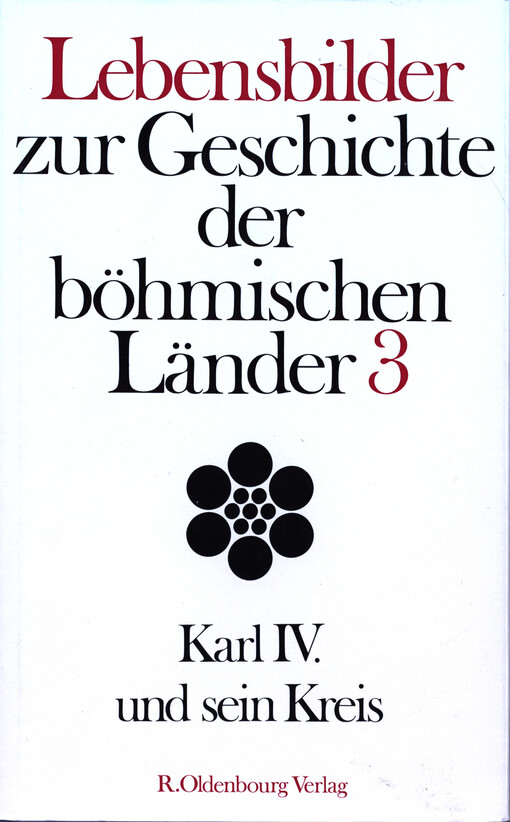 Lebensbilder zur Geschichte der böhmischen Länder. Band 3, Karl IV. und sein Kreis