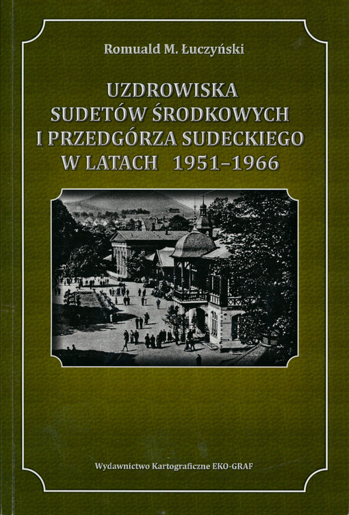 Uzdrowiska Sudetów Środkowych i Przedgórza Sudeckiego w latach 1951-1966