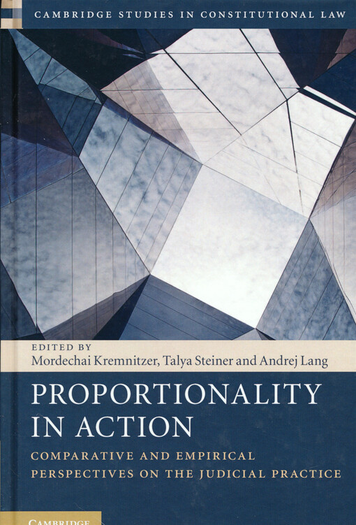Proportionality in action : Comparative and empirical perspectives on the judicial practice
