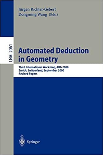 Automated deduction in geometry : third international workshop, ADG 2000 : Zurich, Switzerland, September 25-27, 2000 : revised papers