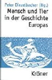 Mensch und Tier in der Geschichte Europas.