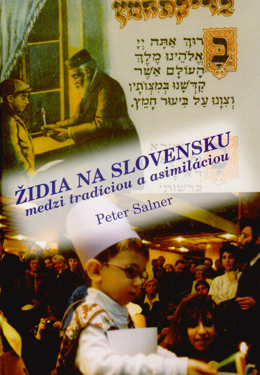 Židia na Slovensku medzi tradíciou a asimiláciou