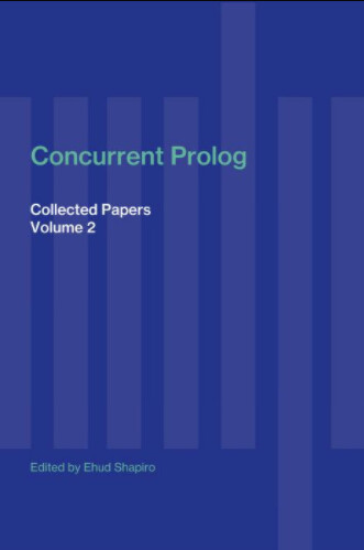 Concurrent Prolog. Volume 2 : collected papers