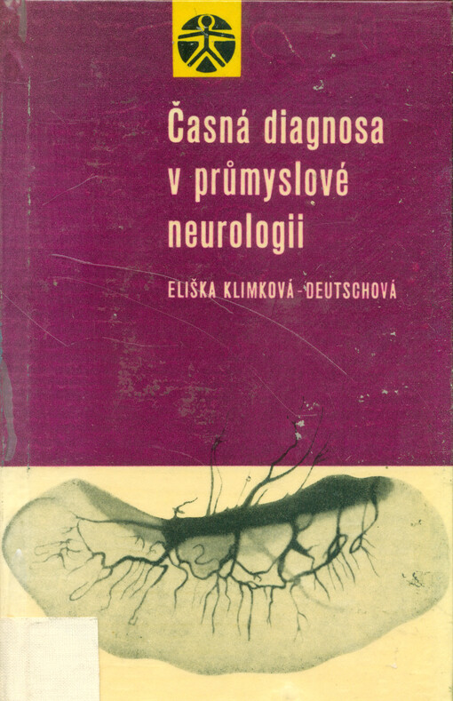 Časná diagnosa v průmyslové neurologii :metodika, patoklise a prevence