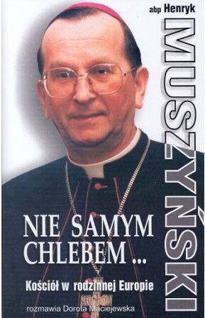 Nie Samym Chlebem--: Koscio W Rodzinnej Europie