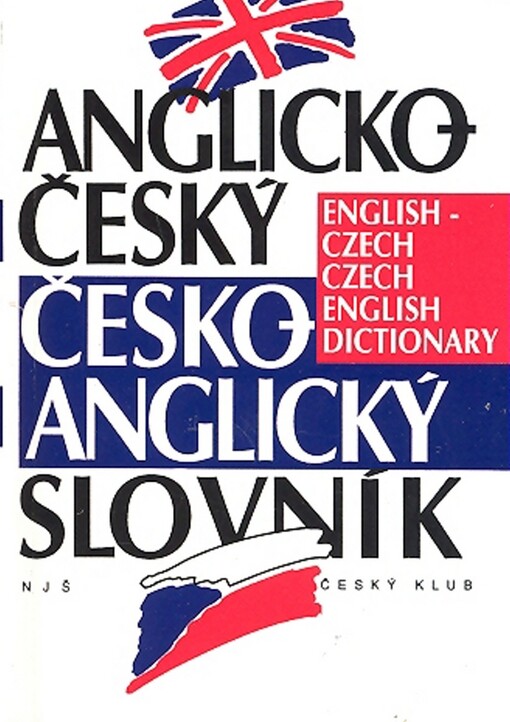 Anglicko-český, česko-anglický slovník = English-Czech, Czech-English dictionary