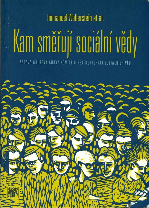 Kam směřují sociální vědy: zpráva Gulbenkianovy komise o restrukturaci sociálních věd