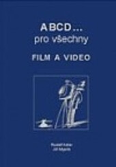 ABCD-- pro všechny : film a video