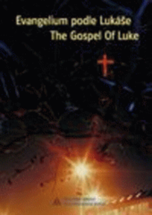 Evangelium podle Lukáše = The Gospel of Luke