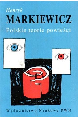 Polskie teorie powieści : od początków do schyłku XX wieku