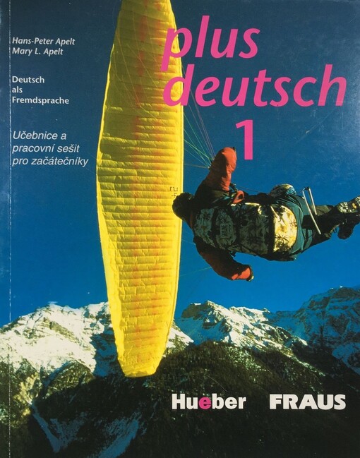 Plus Deutsch 1: Deutsch als Fremdsprache : učebnice a pracovní sešit pro začátečníky