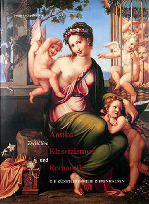 Zwischen Antike, Klassizismus und Romantik - Die Künstlerfamilie Riepenhausen.